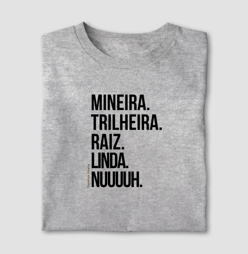 Mineira. Trilheira. Raiz. Linda. Nuuuuh.