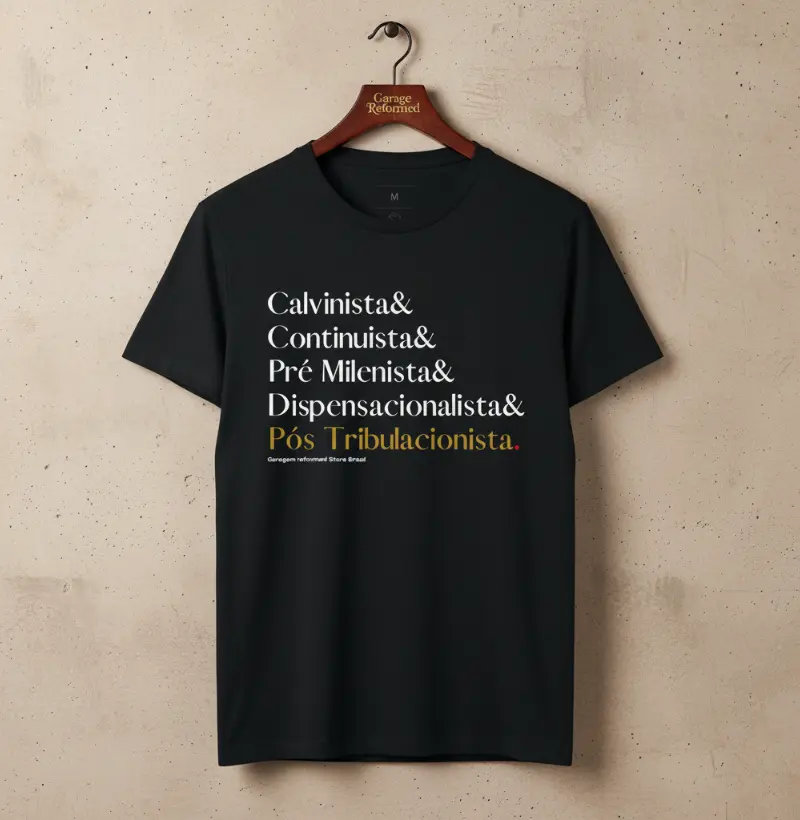 “Calvinista, Continuísta, Pré-Milenista, Dispensacionalista e Pós-Tribulacionista”