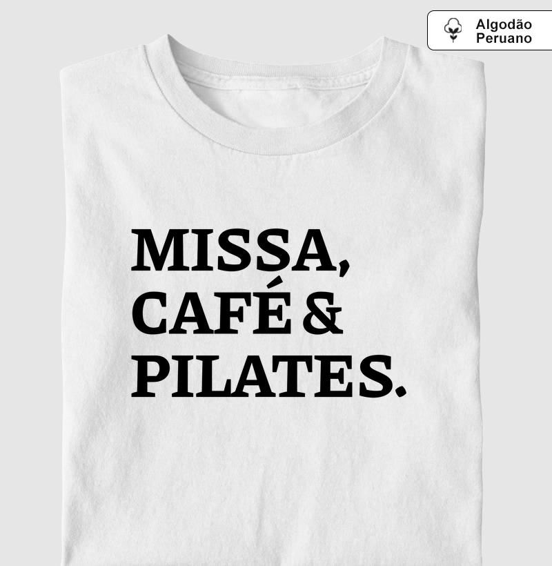 Missa, Café e Pilates - Algodão Peruano