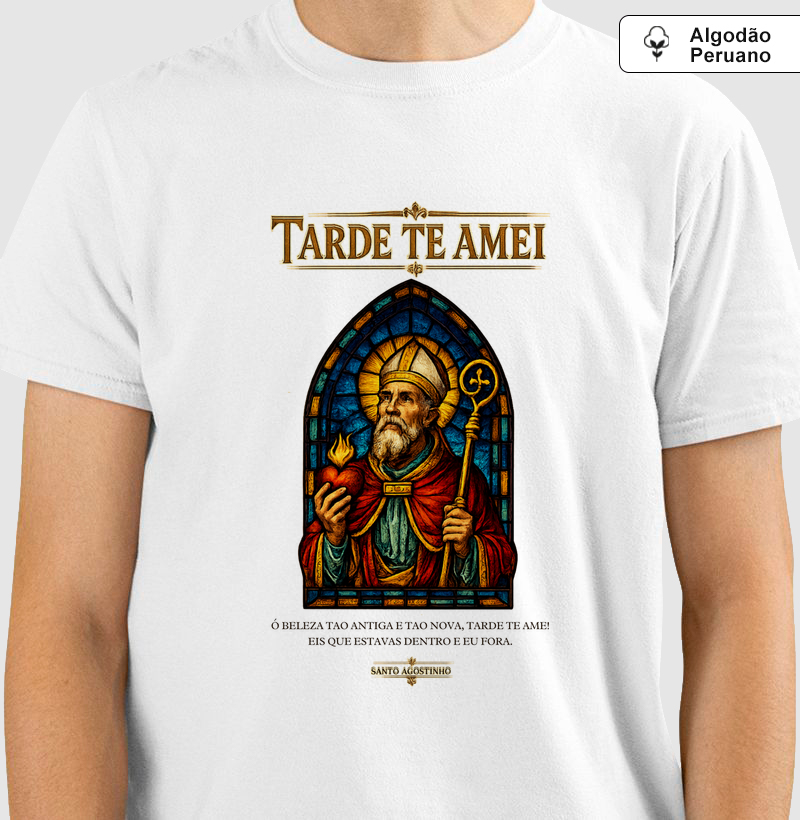 Camiseta Algodão Peruano Santo Agostinho Vitral Tarde te Amei