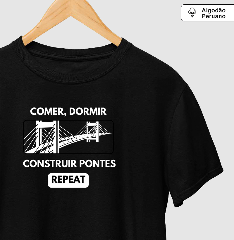 Comer, Dormir. Construir Pontes. Repeat.