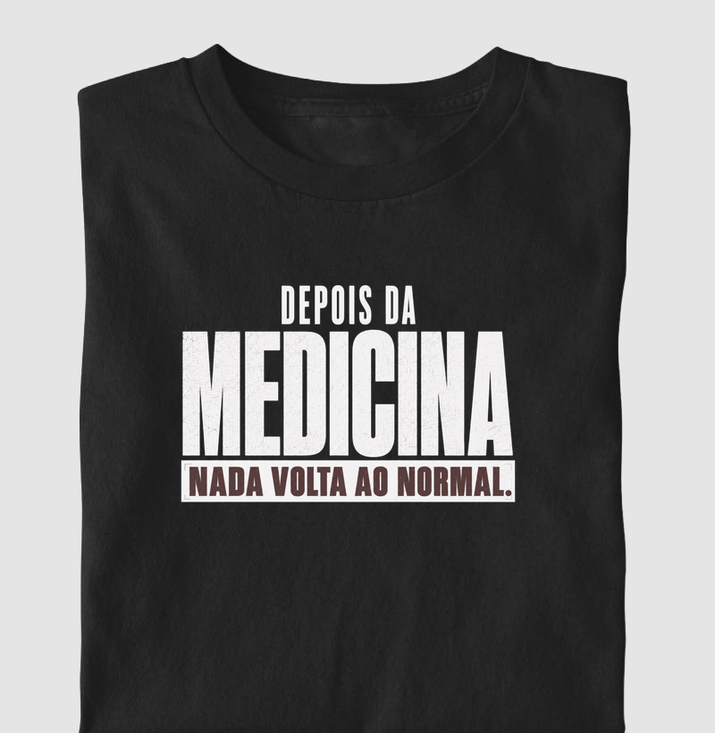 Depois da medicina nada volta ao normal
