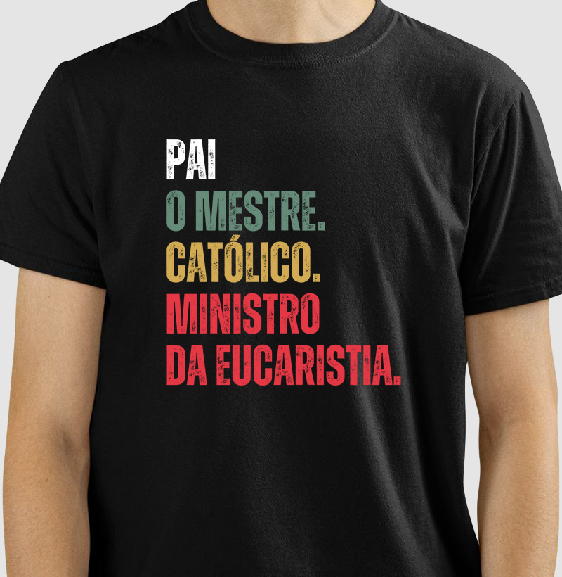 Pai, o Mestre, Católico, Ministro da Eucaristia