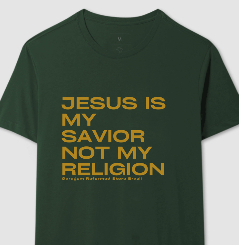 Jesus is my Savior not my Religion