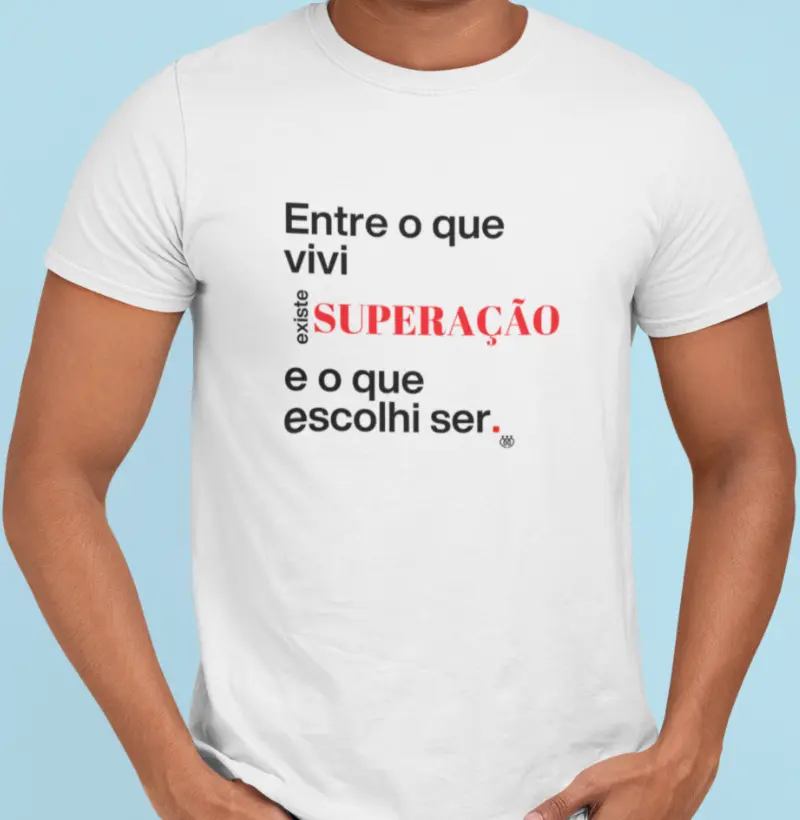 Entre o que vivi existe superação