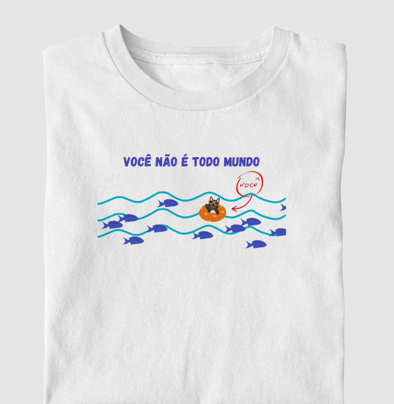 Você não é todo mundo