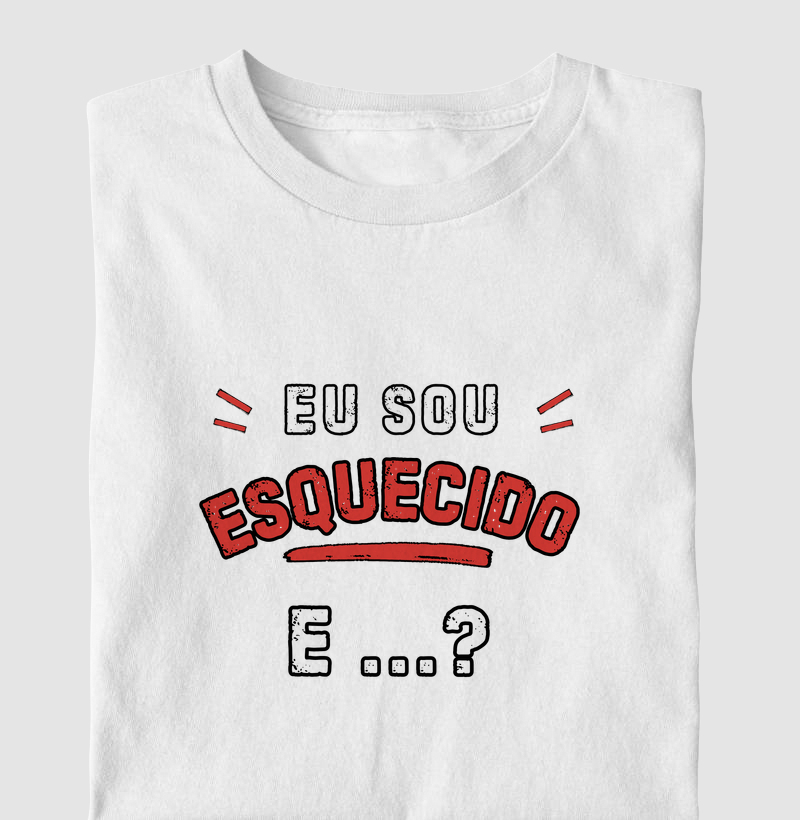 Sou esquecido e...?