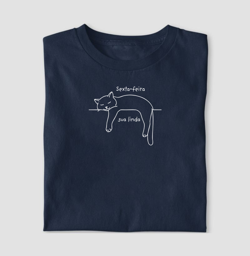 Camiseta Sexta-feira, sua linda