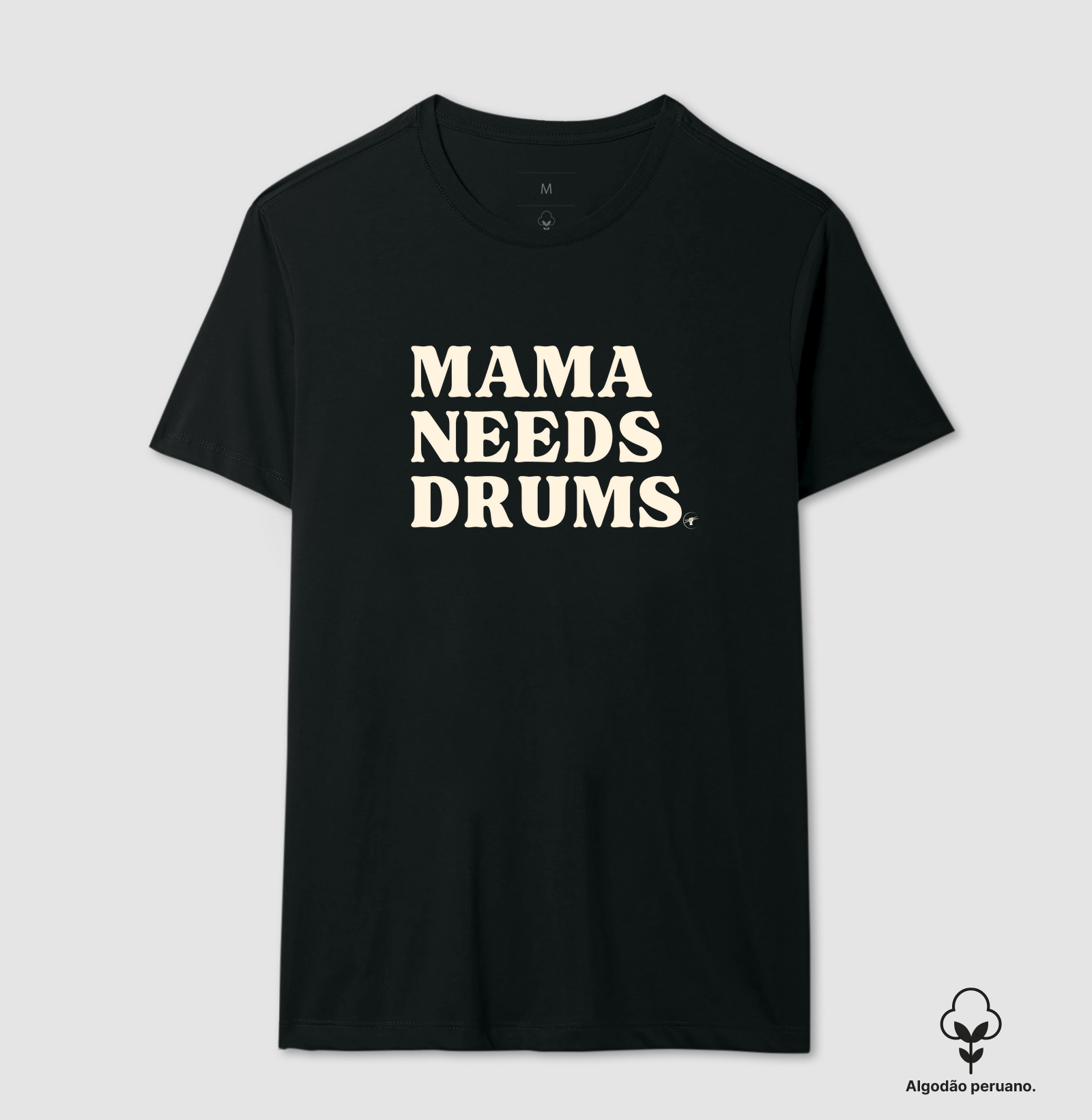 MAMA NEEDS DRUMS.