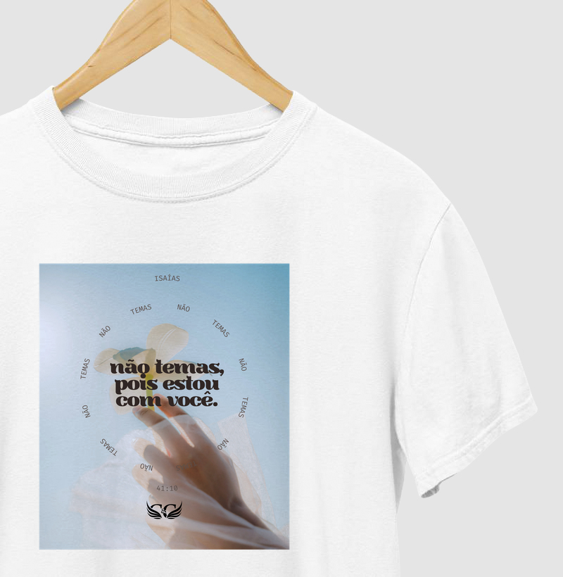 Camiseta Não temas, estou com você. 