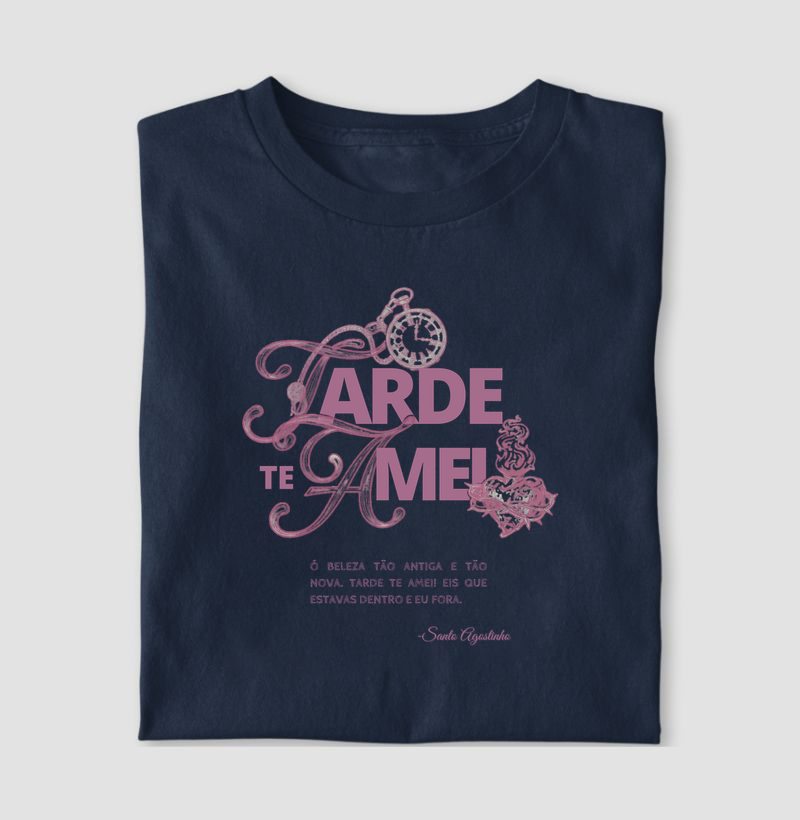 Camiseta Tarde Te Amei