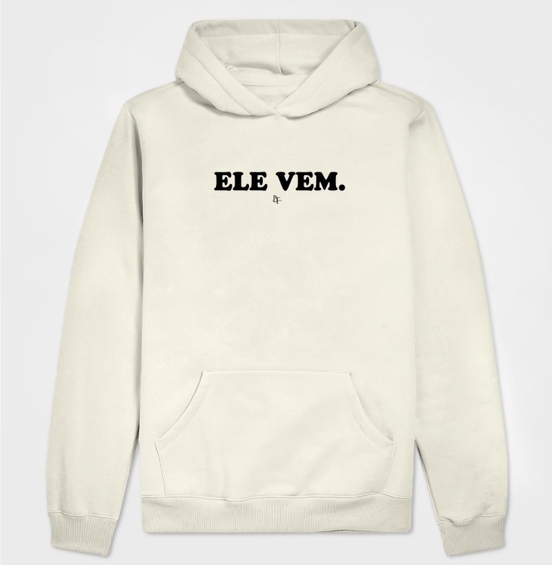 Ele vem - Hoodie Moletom