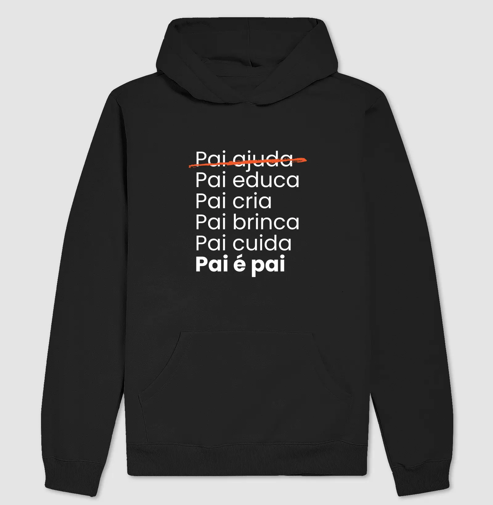 Pai é pai (moletom)