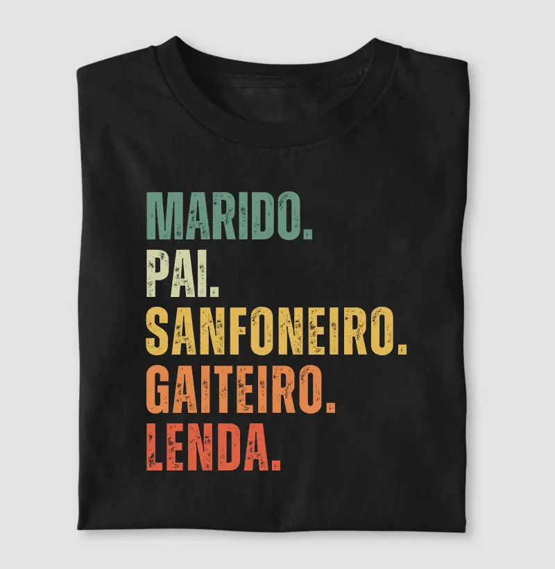 Marido. Pai. Sanfoneiro. Gaiteiro. Lenda.