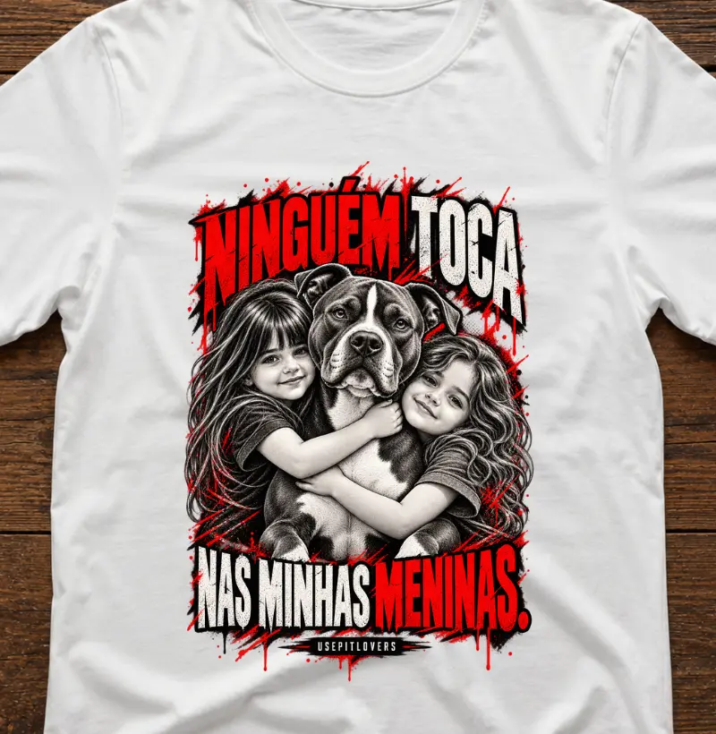NINGUÉM TOCA NAS MINHAS MENINAS. - Camiseta