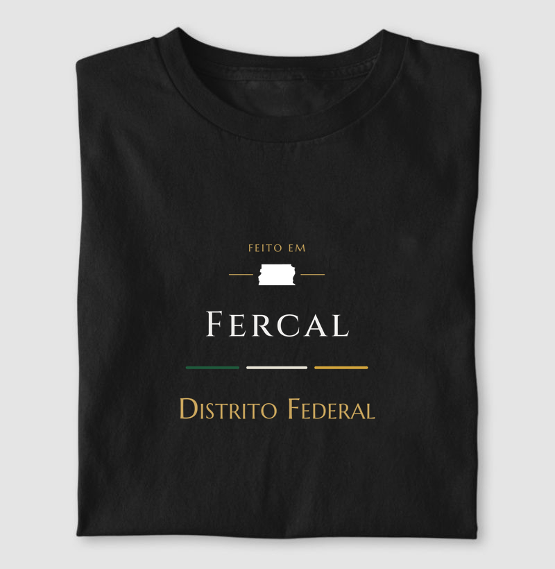 Feito em Fercal DF - Camiseta
