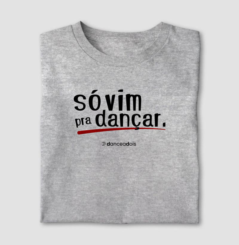 Só vim pra dançar