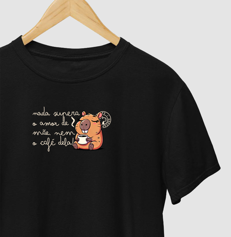 Nada supera o amor de mãe, nem café