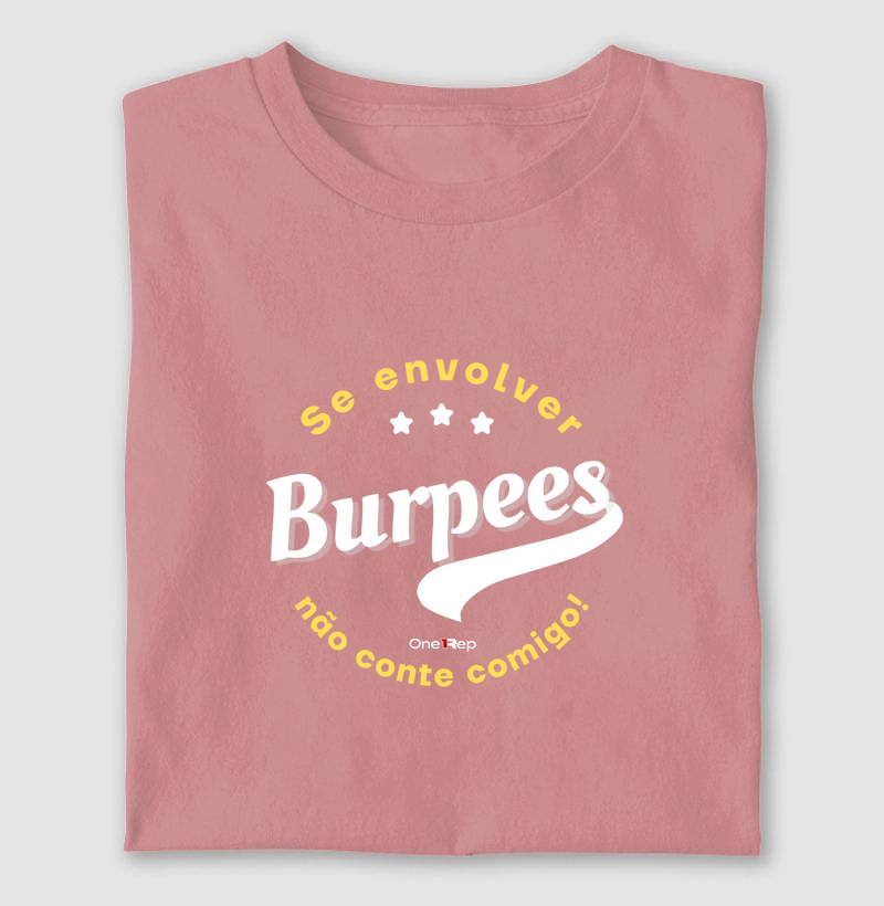 Se envolver burpees, não conte comigo (Masc. e Fem.)