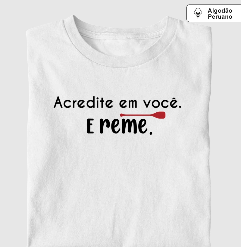 Acredite em você e pá na água