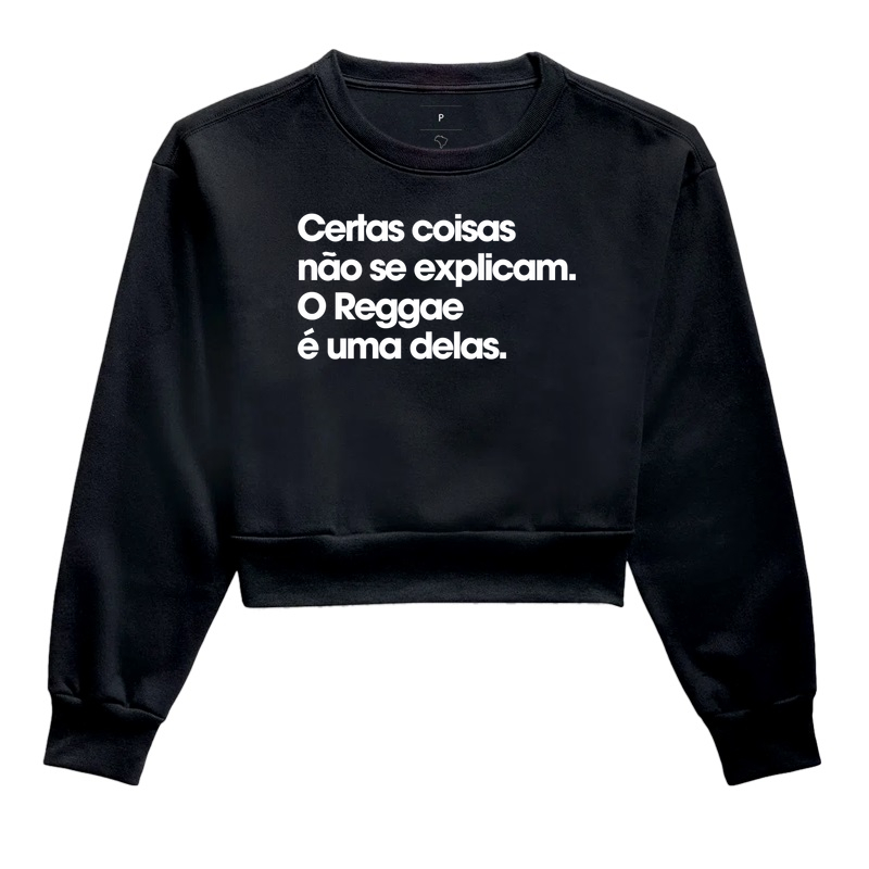 Certas coisas não se explicam - Cropped Moletom