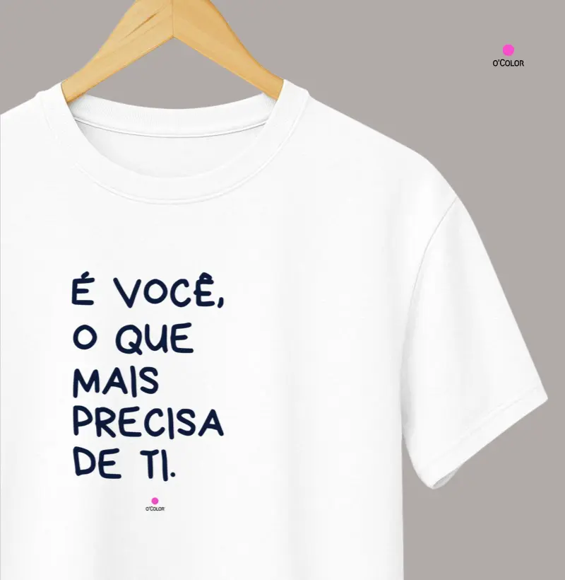 É você o que mais precisa de ti