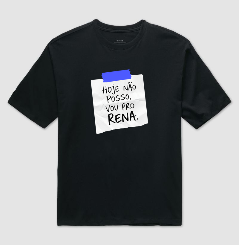 Hpje não posso, vou pro Rena