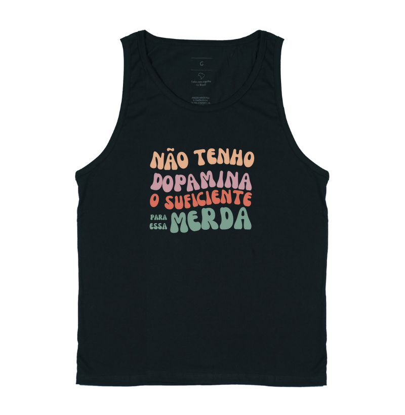 Não tenho dopamina o suficiente pra essa m*rda