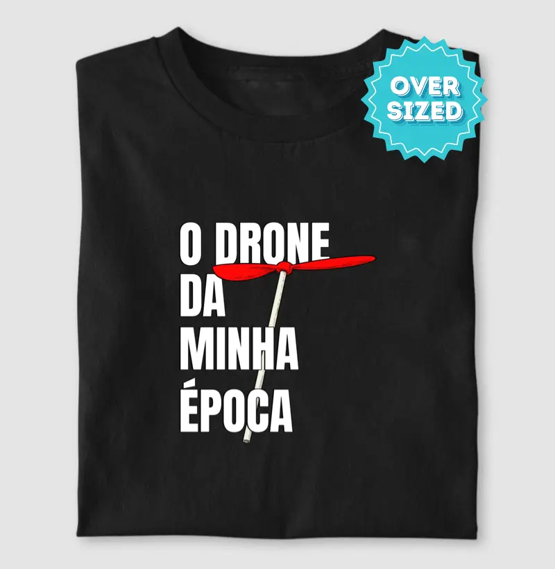 O Drone da minha época (Pirocóptero) | Oversized