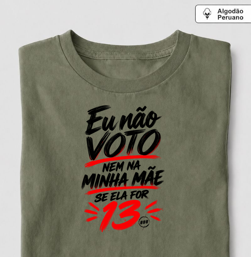 Nem na minha mãe...