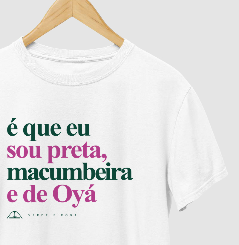 É que eu sou preta, macumbeira e de Oyá