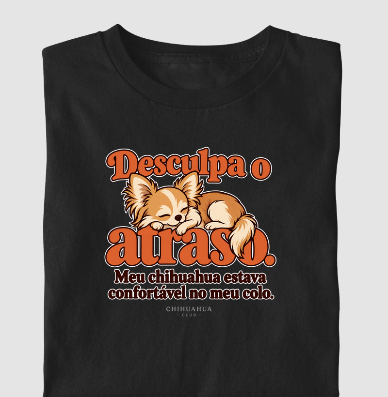 Desculpa o atraso - Camiseta