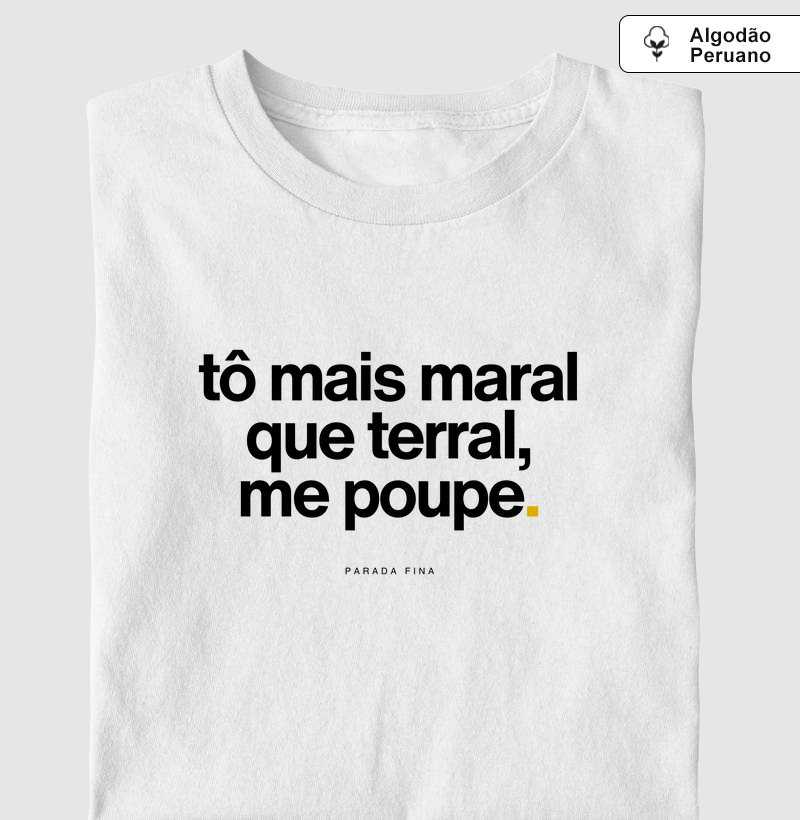 tô mais maral que terral, me poupe.