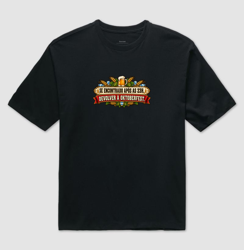 Se encontrado após as 23h, devolver à Oktoberfest - Camiseta Oversized