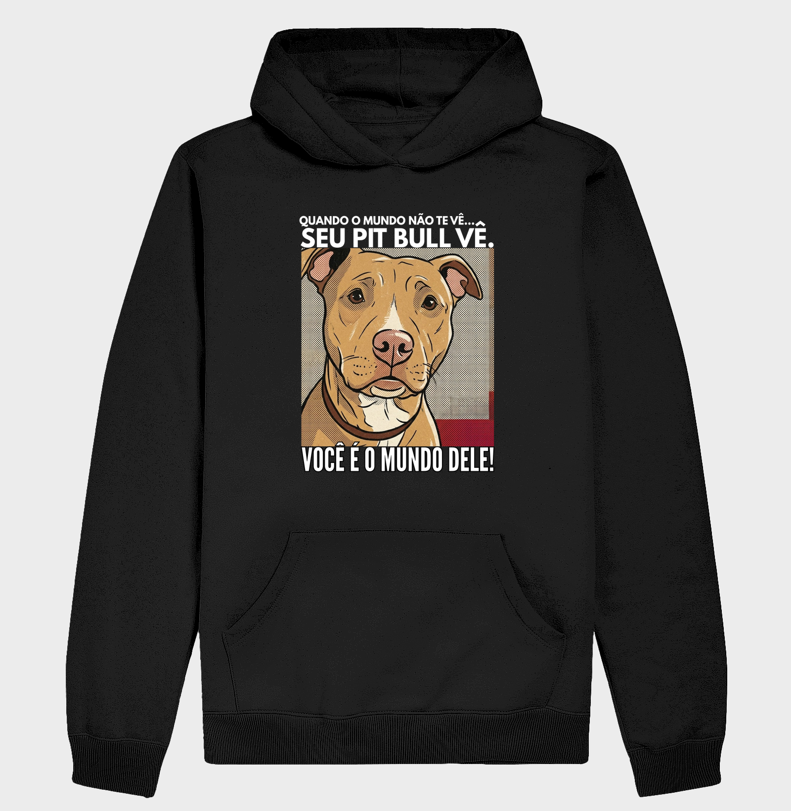 QUANDO O MUNDO NÃO TE VÊ... SEU PIT BULL VÊ. VOCÊ É OMUNDO DELE!