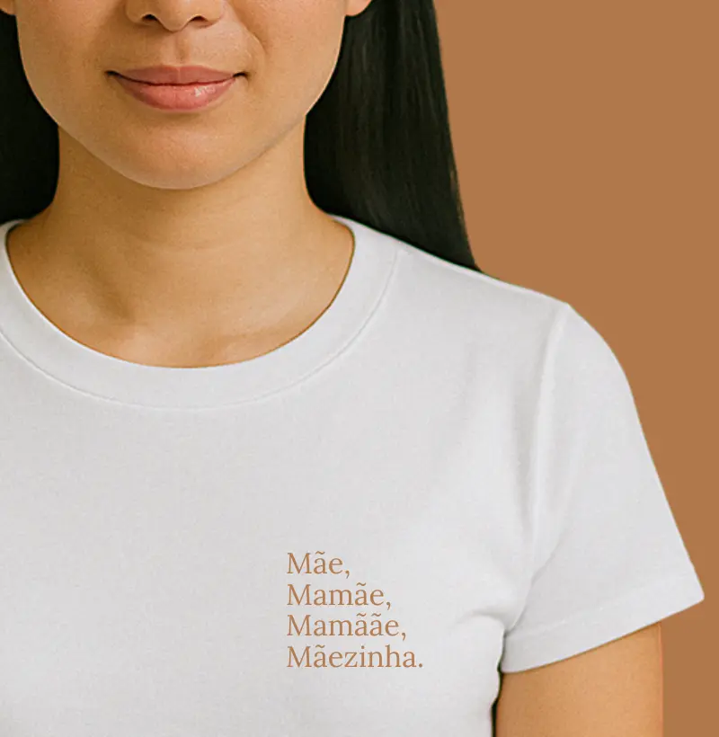 Mãe, Mamãe, Mamããe, Mãezinha. (minimalista)