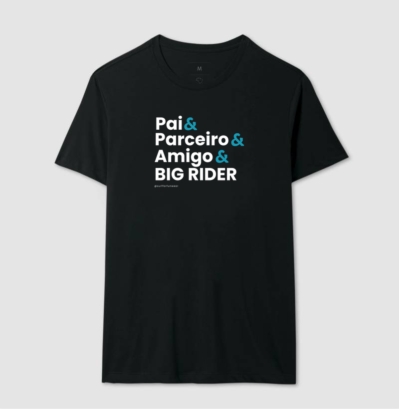 Pai & Parceiro & Amigo & Big Rider