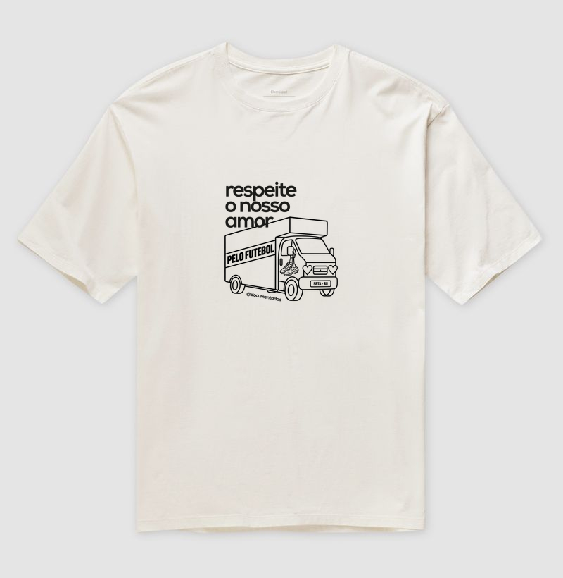Respeite o Nosso Amor pelo Futebol - Documentadas - Camiseta Oversized