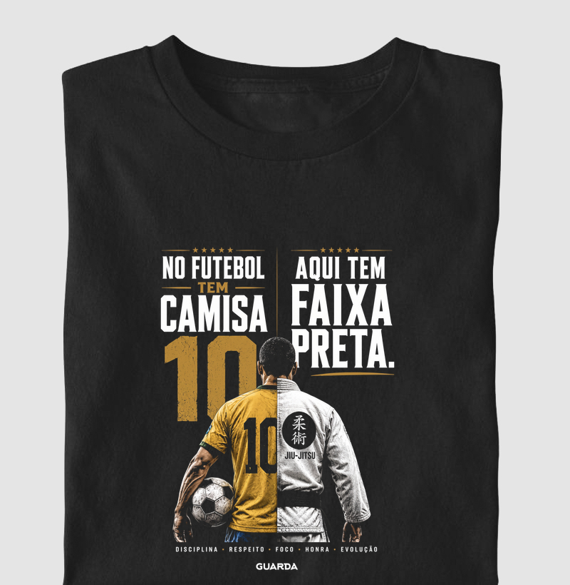 No futebol tem camisa 10. Aqui tem faixa preta.