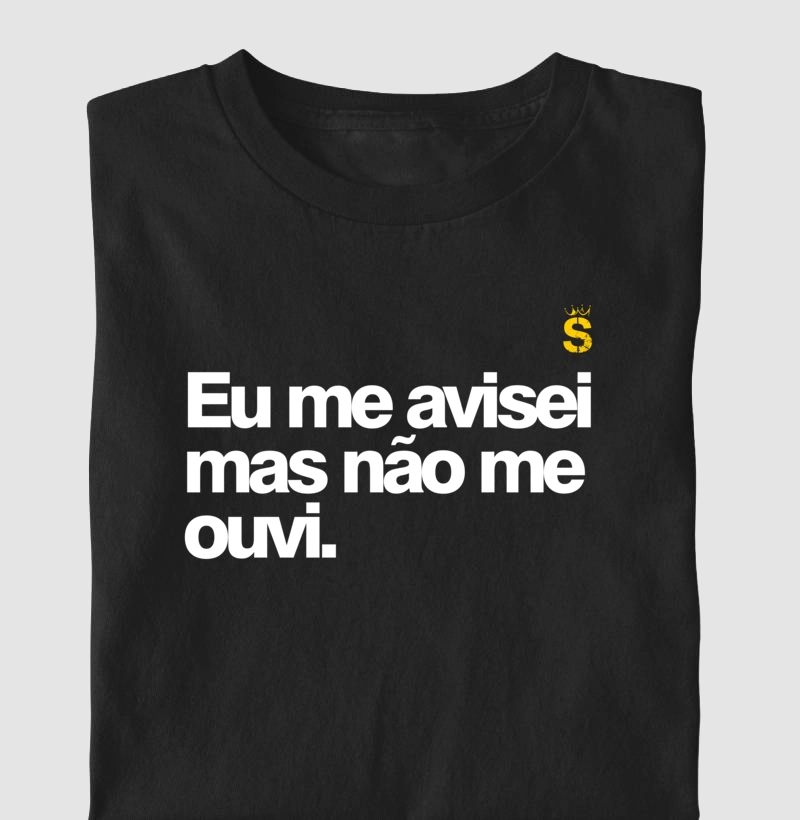 Eu me avisei mas nao me ouvi