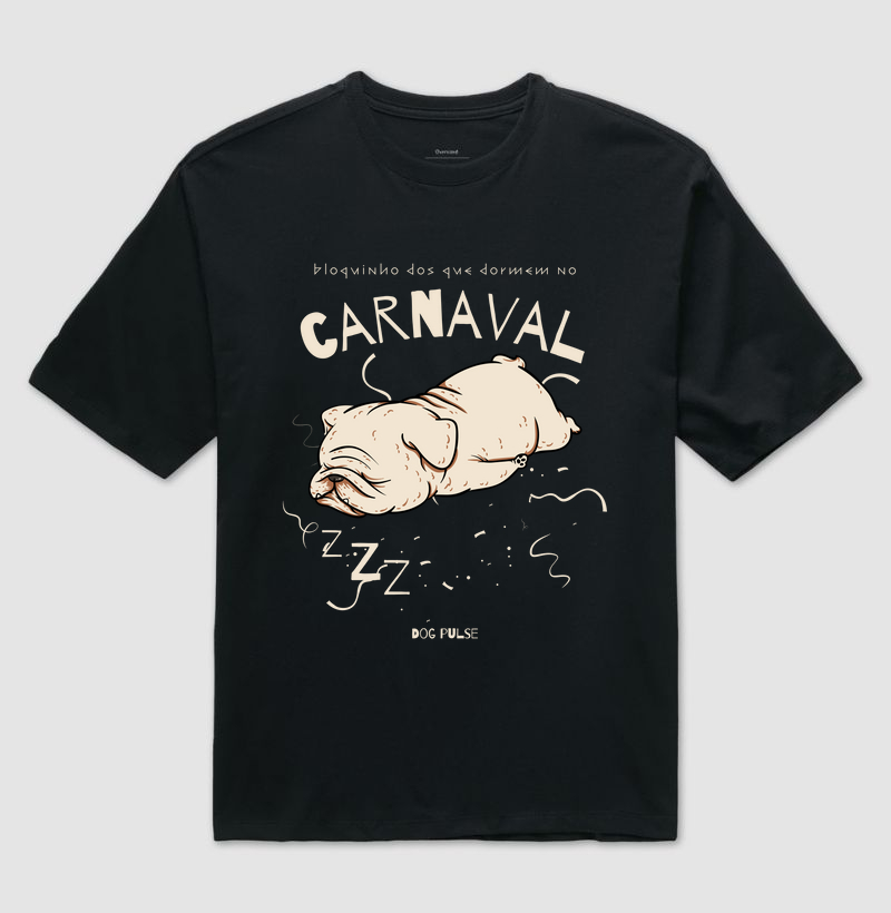 Camiseta Oversized Dog Pulse - Bloquinho dos que dormem no Carnaval
