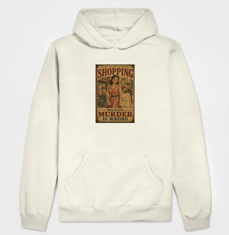Shopping Because Murder ir Wrong