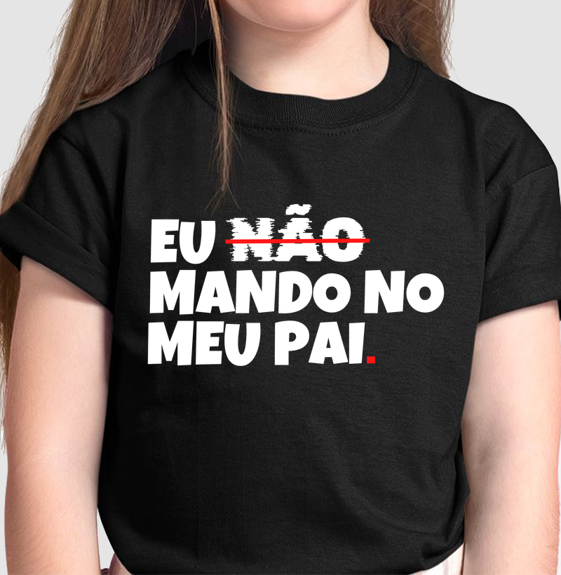 Eu mando no meu pai