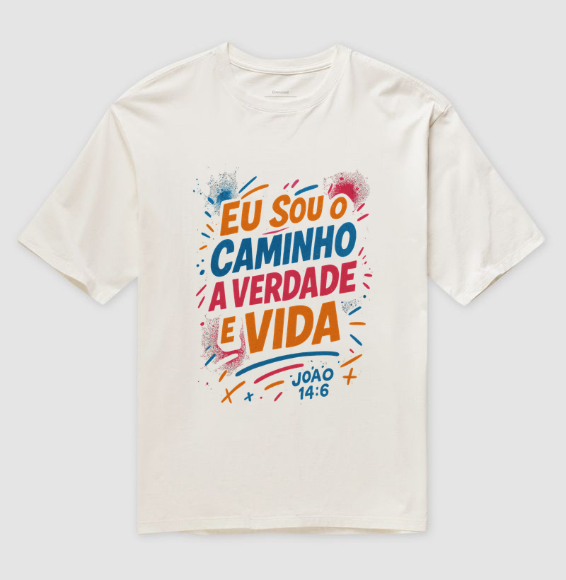 Eu sou o Caminho, a Verdade e a Vida