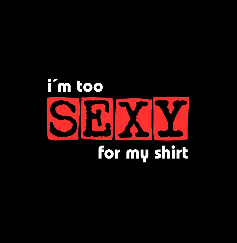 Too Sexy