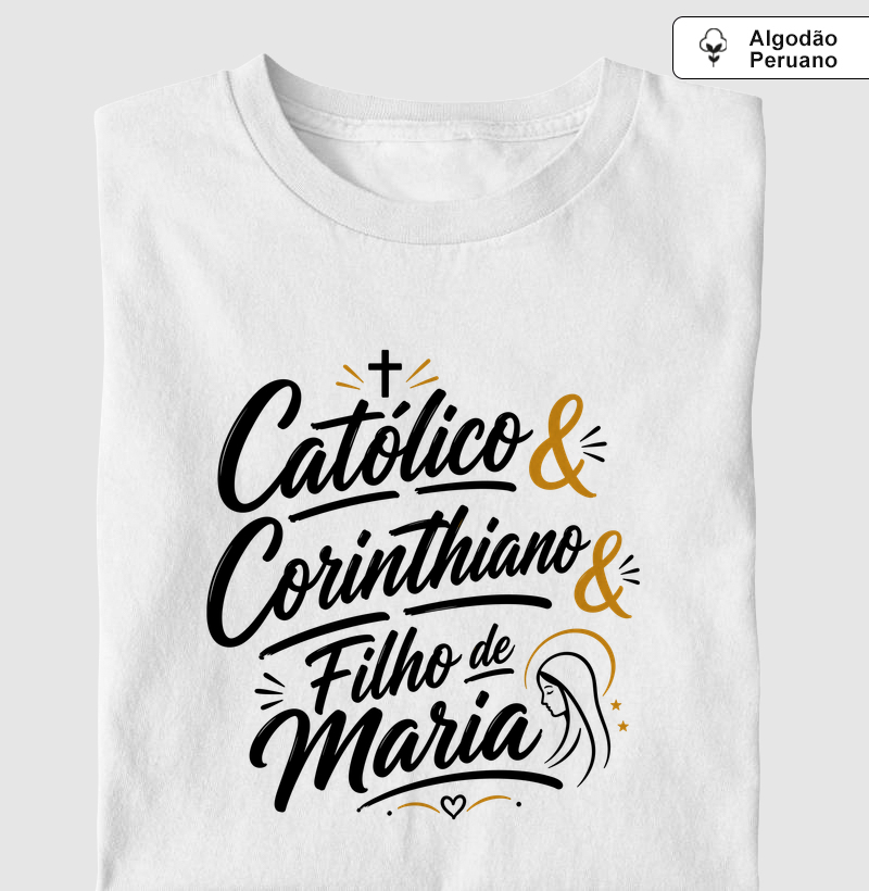 Católico & Corinthiano & Filho de Maria - Letter - Algodão Peruano