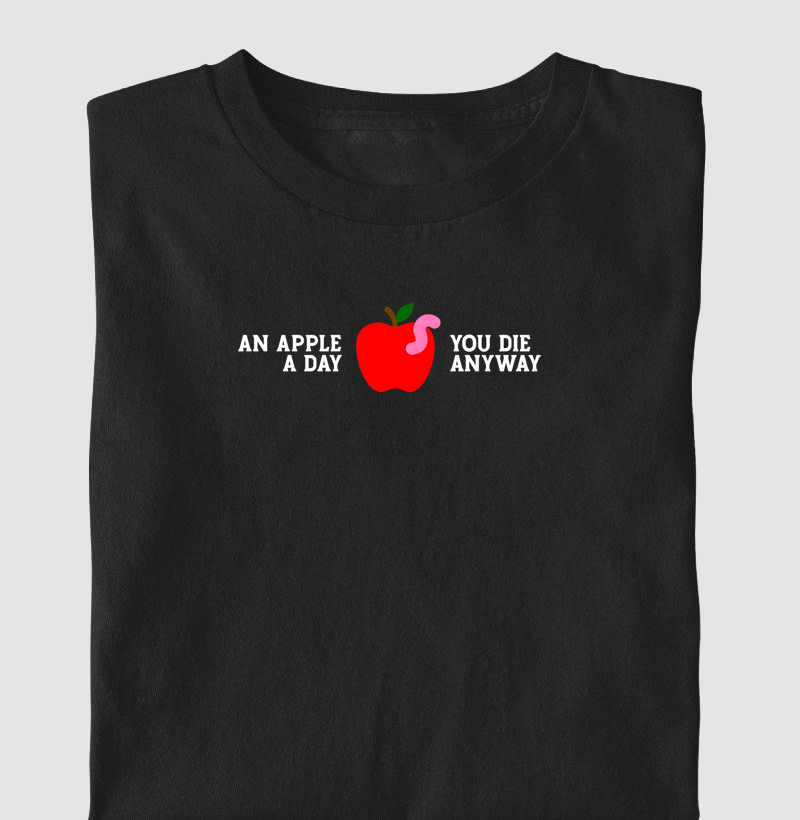 An Apple a Day - You Die Anyway