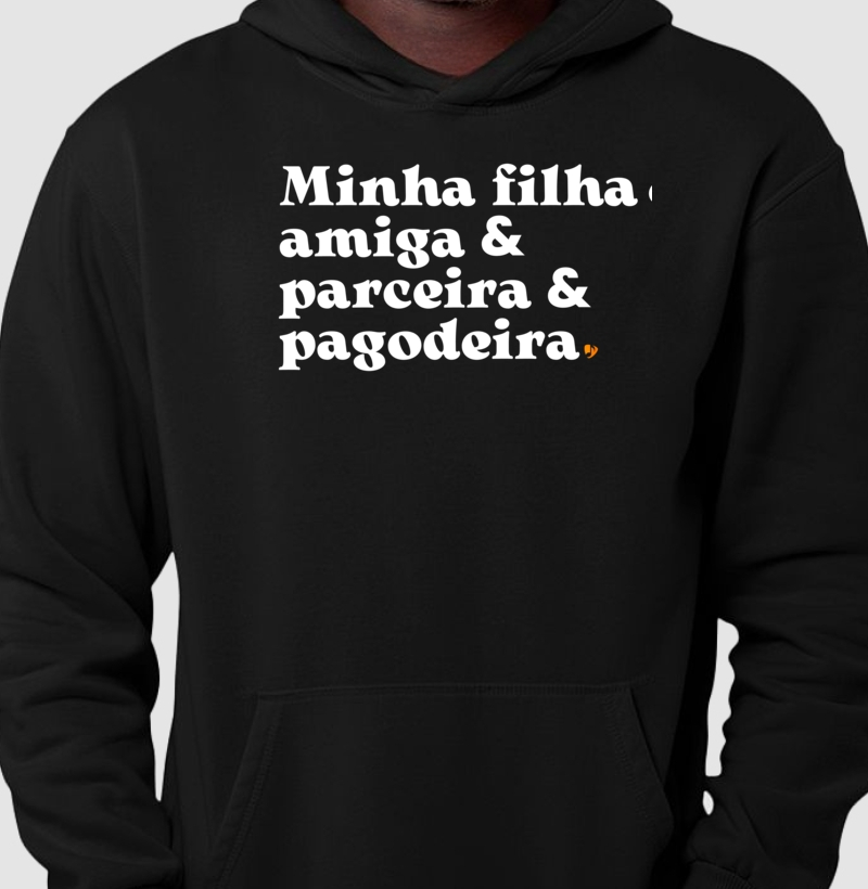 Minha filha & amiga & parceira & pagodeira