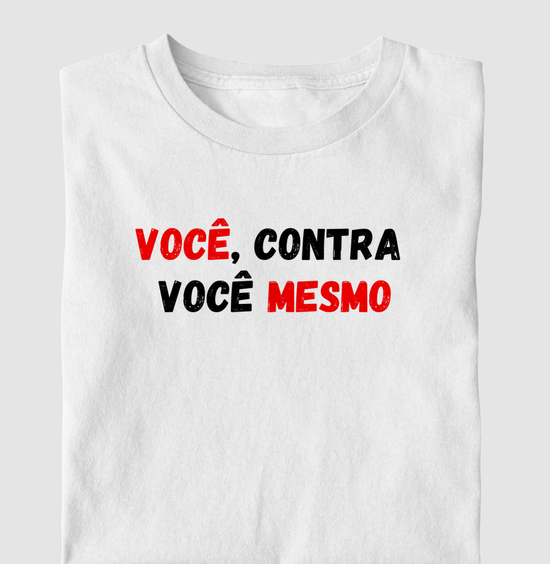 Você, contra você mesmo