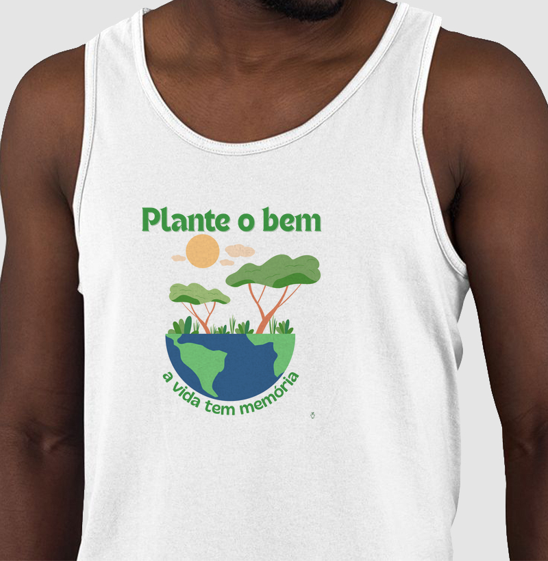Plante o bem - a vida tem memória
